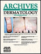 Archives of Dermatology