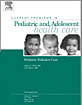 Current Problems in Pediatric and Adolescent Health Care
