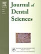 Journal of Dental Sciences